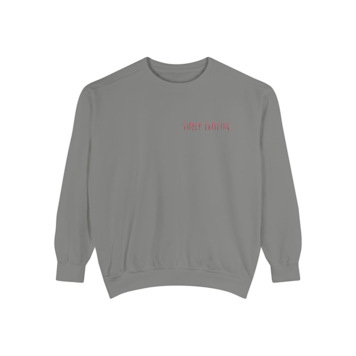 Simply Existing Sweatshirt