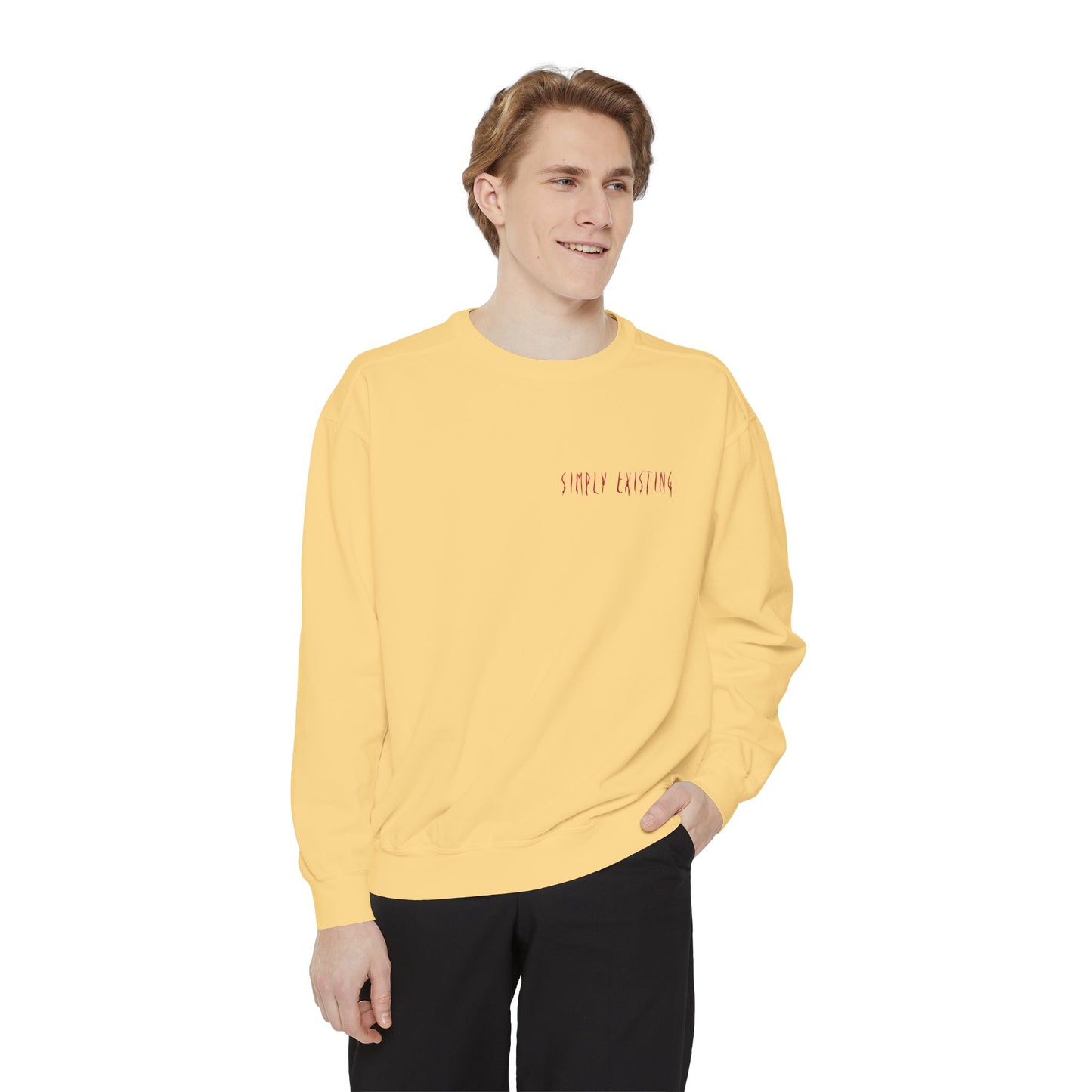 Simply Existing Sweatshirt