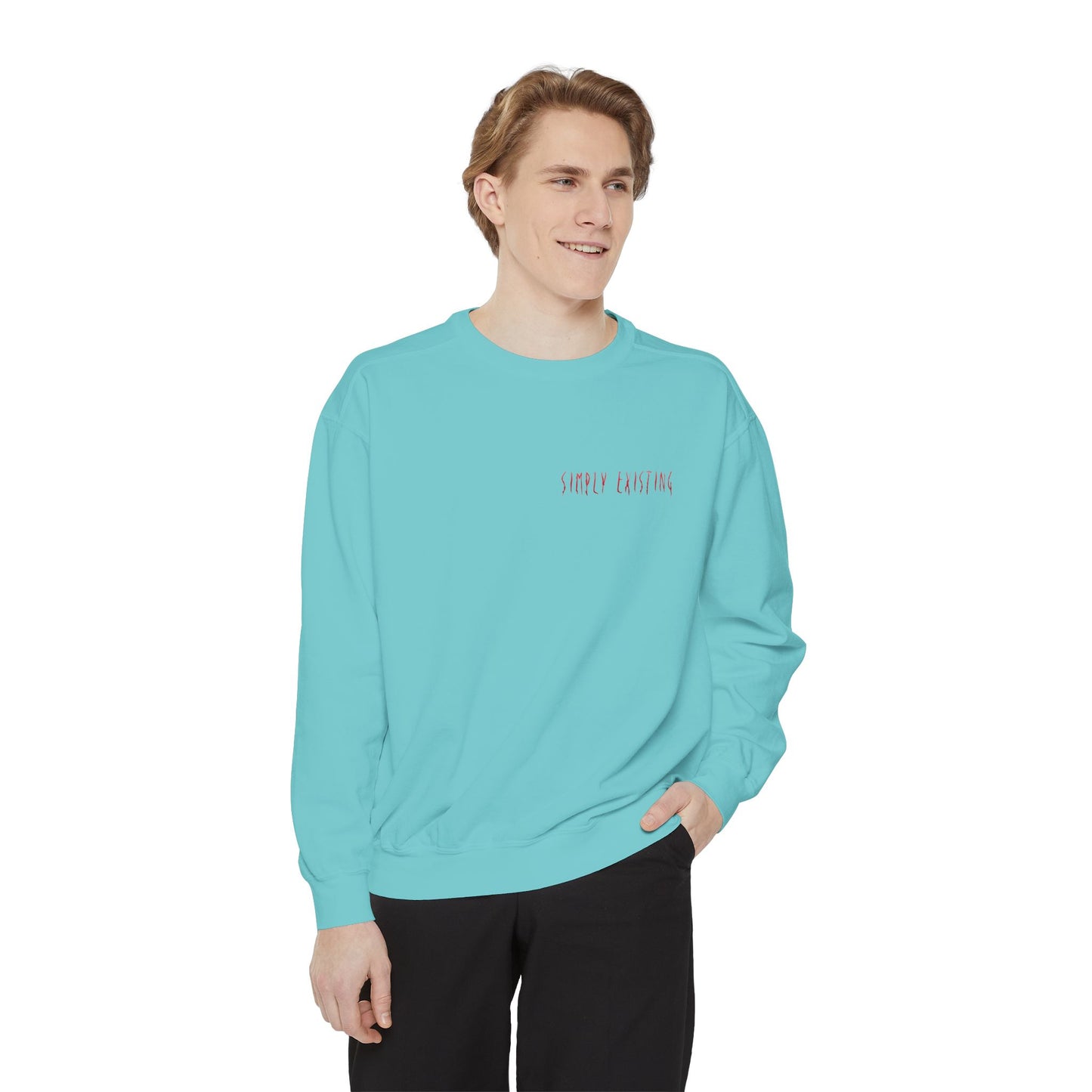 Simply Existing Sweatshirt