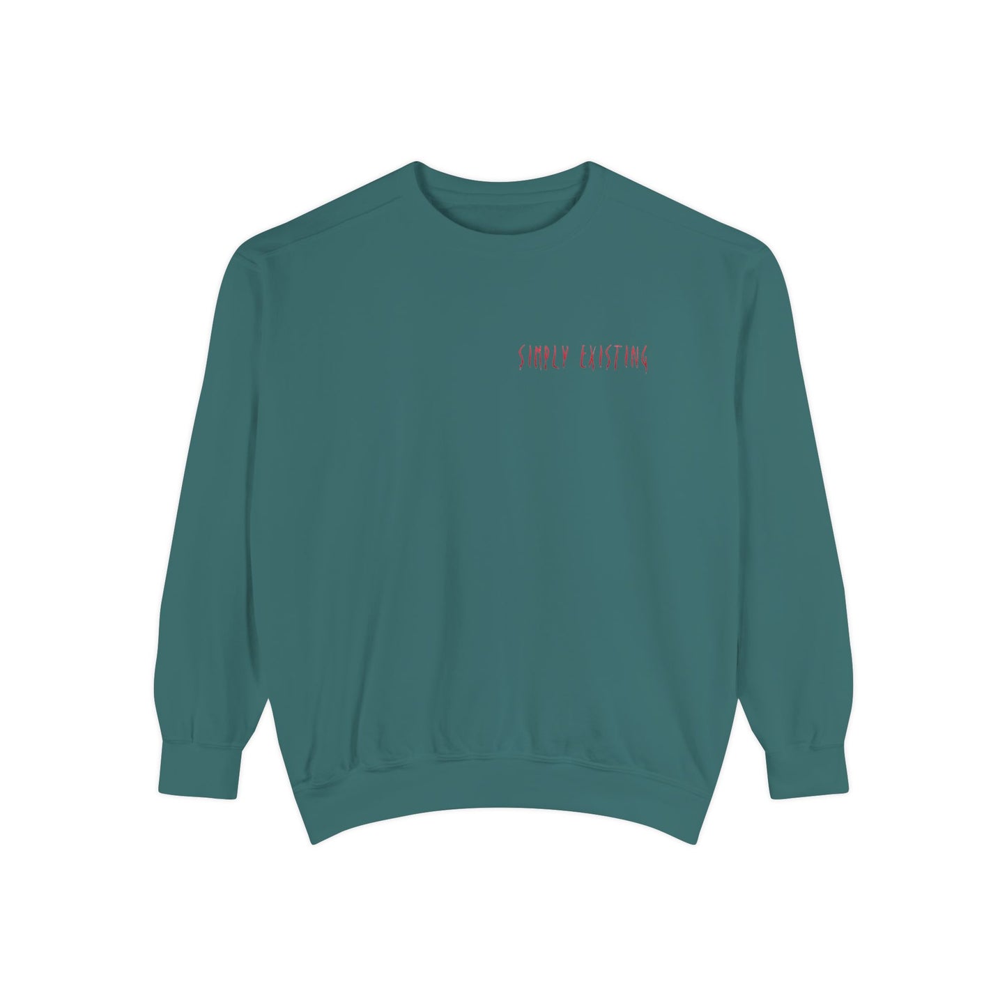 Simply Existing Sweatshirt