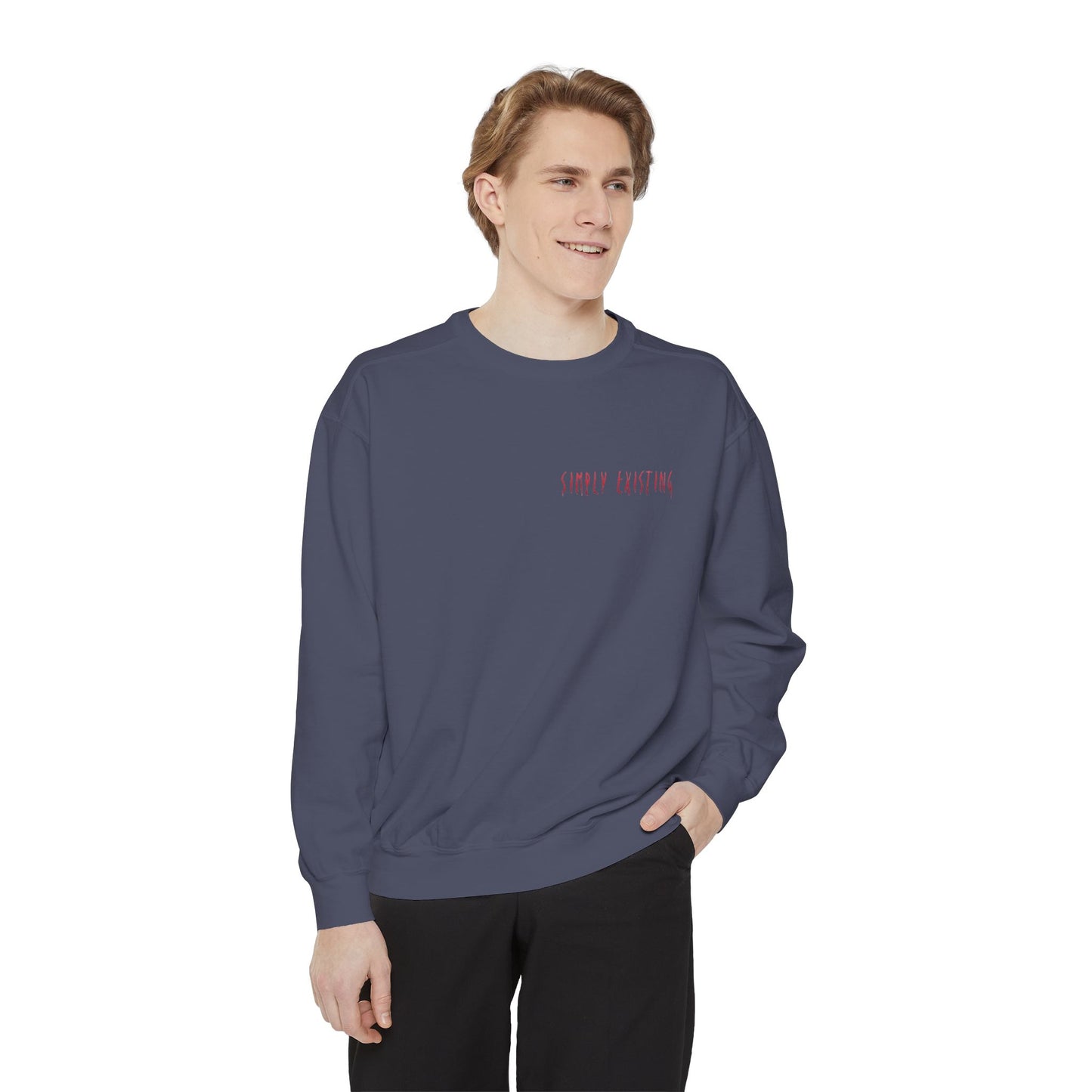 Simply Existing Sweatshirt