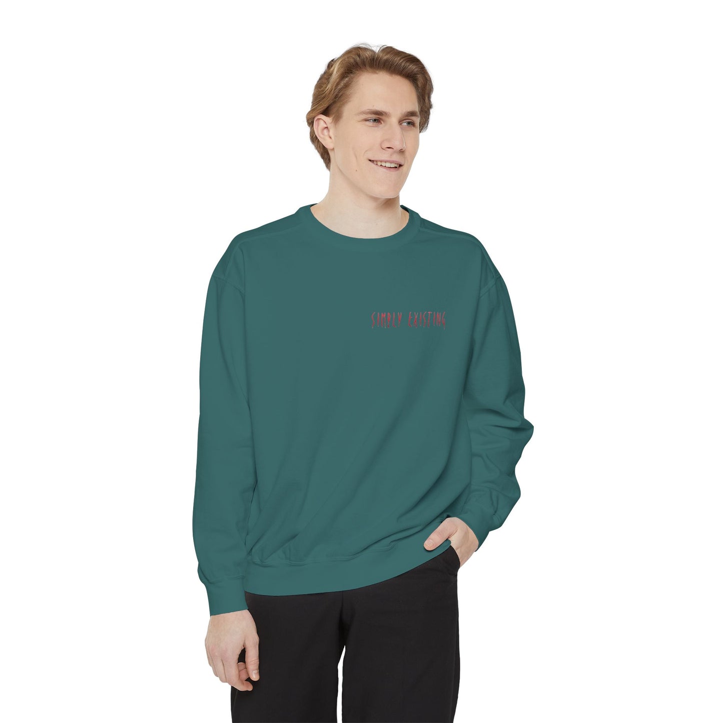 Simply Existing Sweatshirt