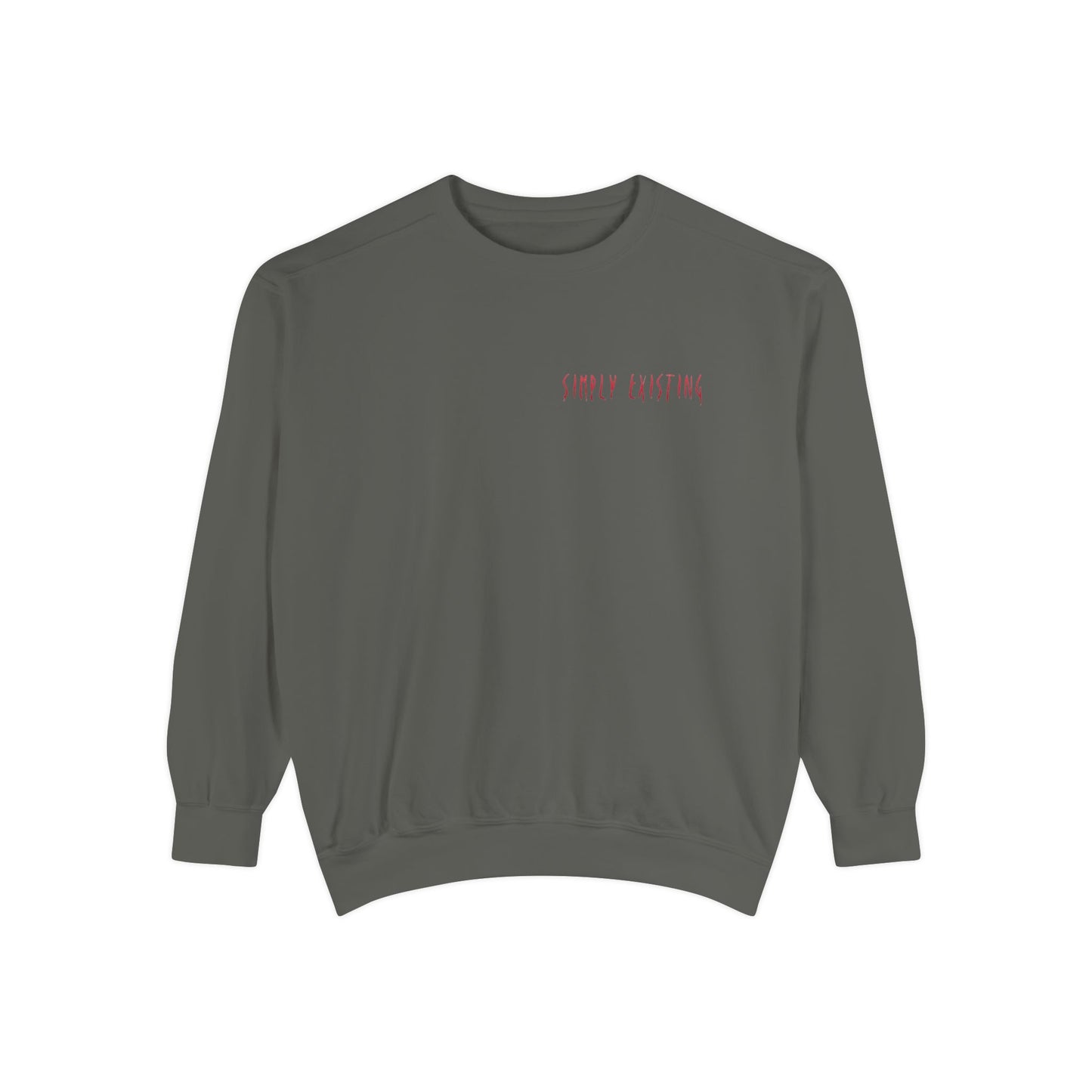 Simply Existing Sweatshirt