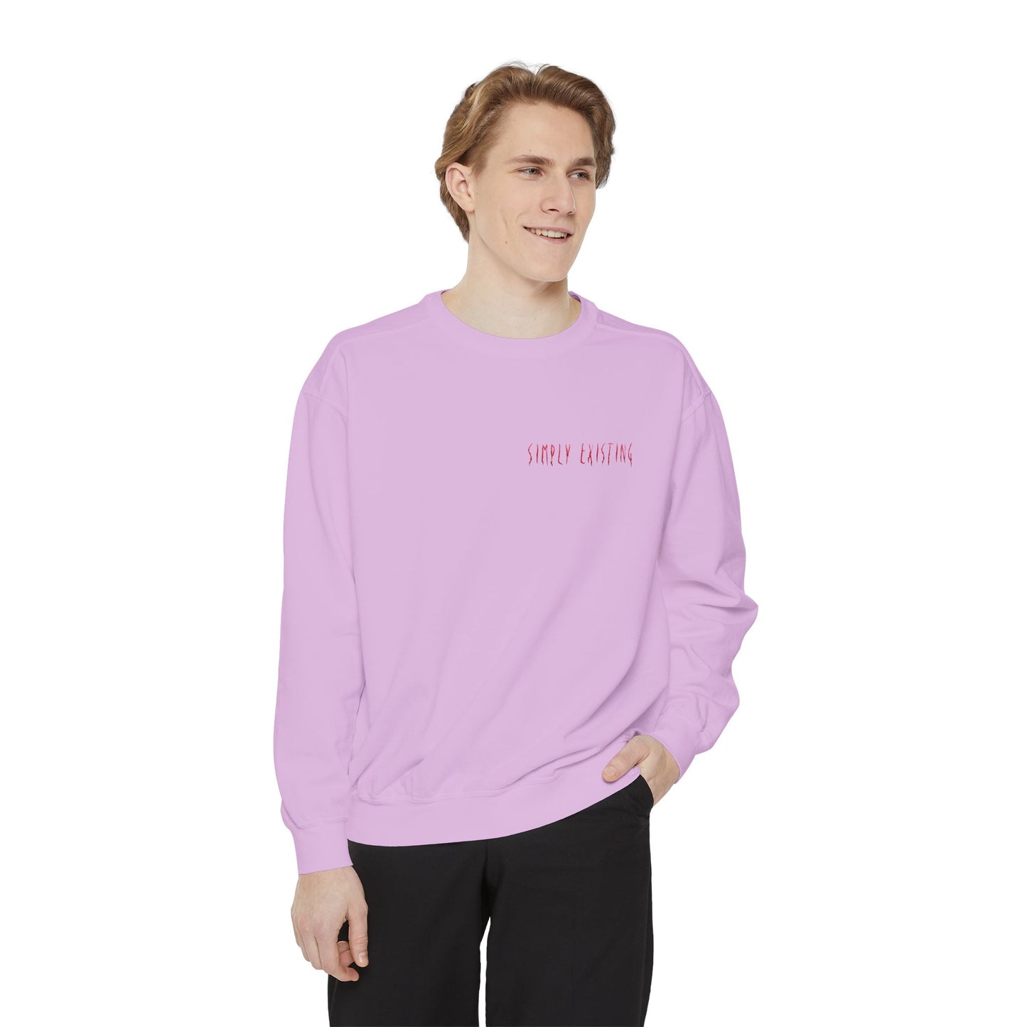 Simply Existing Sweatshirt